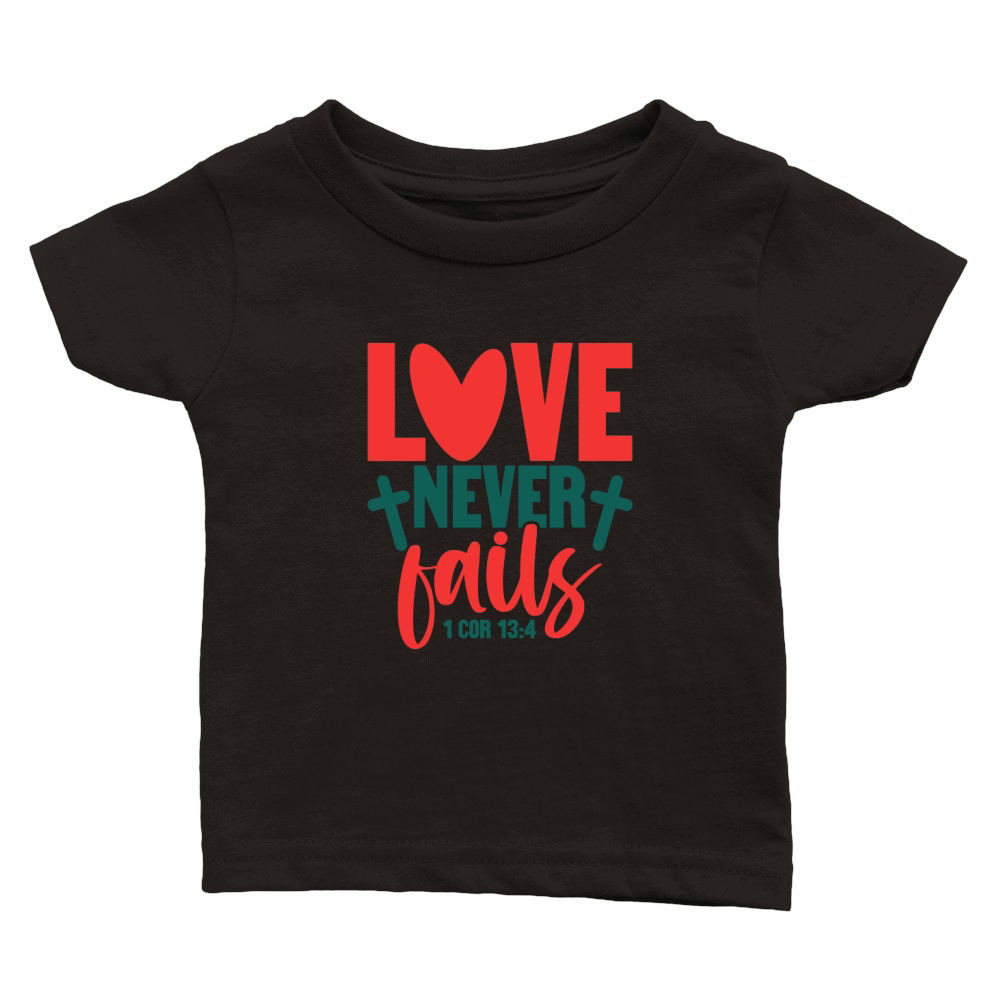 love never fails Classic Baby Crewneck T-shirt