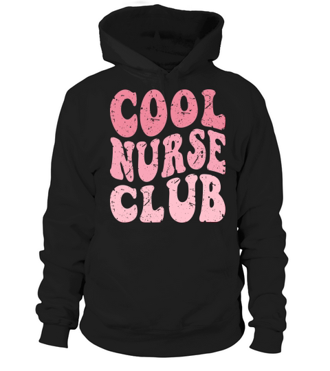 Cool nurse club Hoodie Unisex
