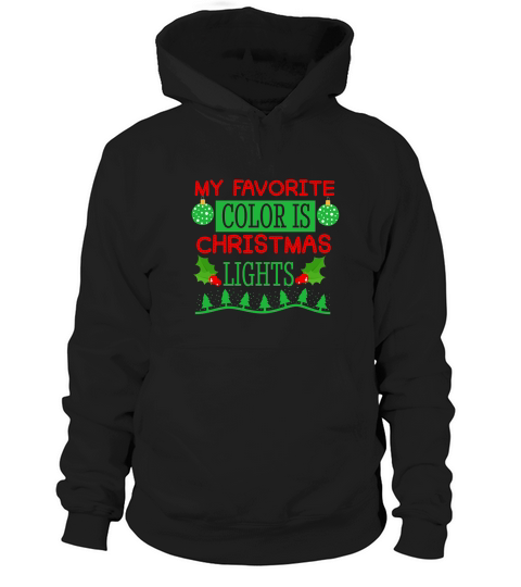 My Favorite Color is Christmas Lights 4 Hoodie Unisex