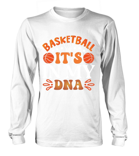 Basketball Its in My Dna Long sleeved Unisex