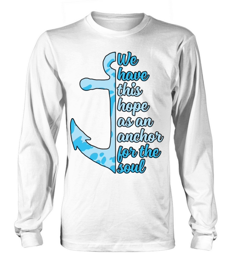 Christian Anchor For Soul Hope Long sleeved Unisex