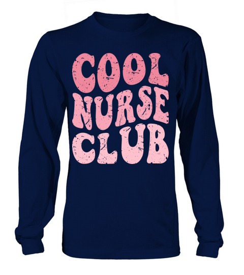 Cool nurse club Long sleeved Unisex