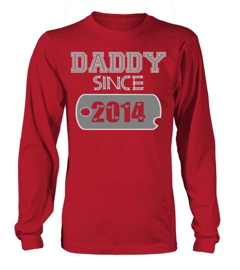 Daddy Since Tag 2014 Happy Fathers Day Long sleeved Unisex