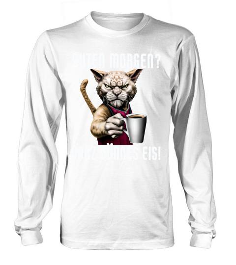 Guten Morgen? Angry Cat Long sleeved Unisex