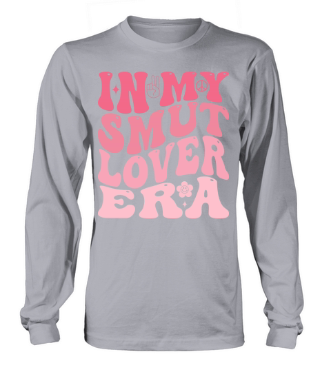 In my smut lover era Long sleeved Unisex
