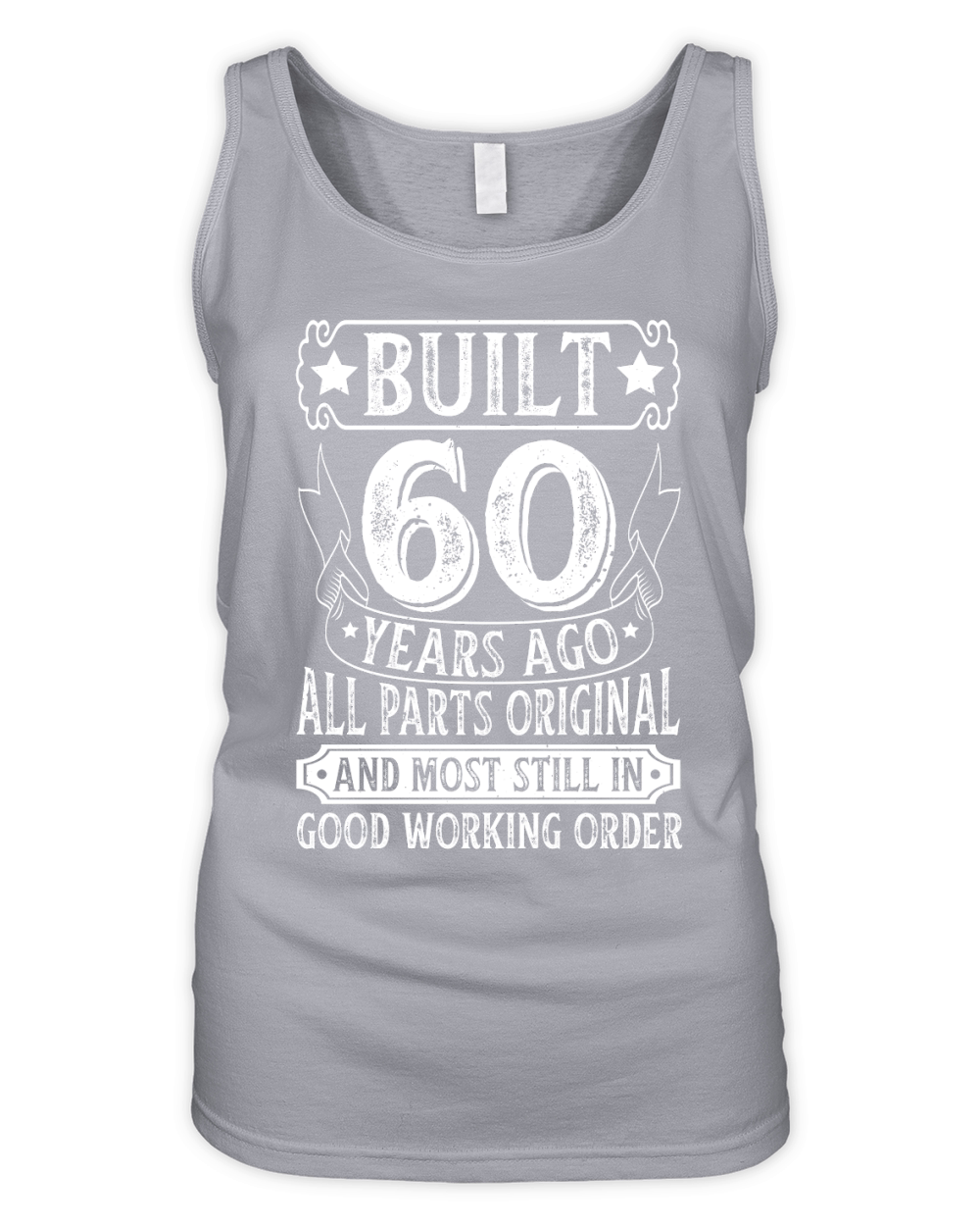 Built 60 Years Ago All Parts Original Birthday Organic Women's Tank Top