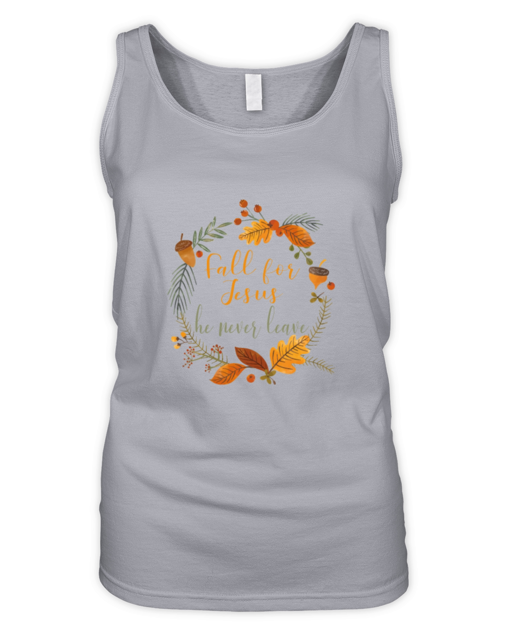 Fall For Jesus He Never Leave T shirt Organic Women's Tank Top