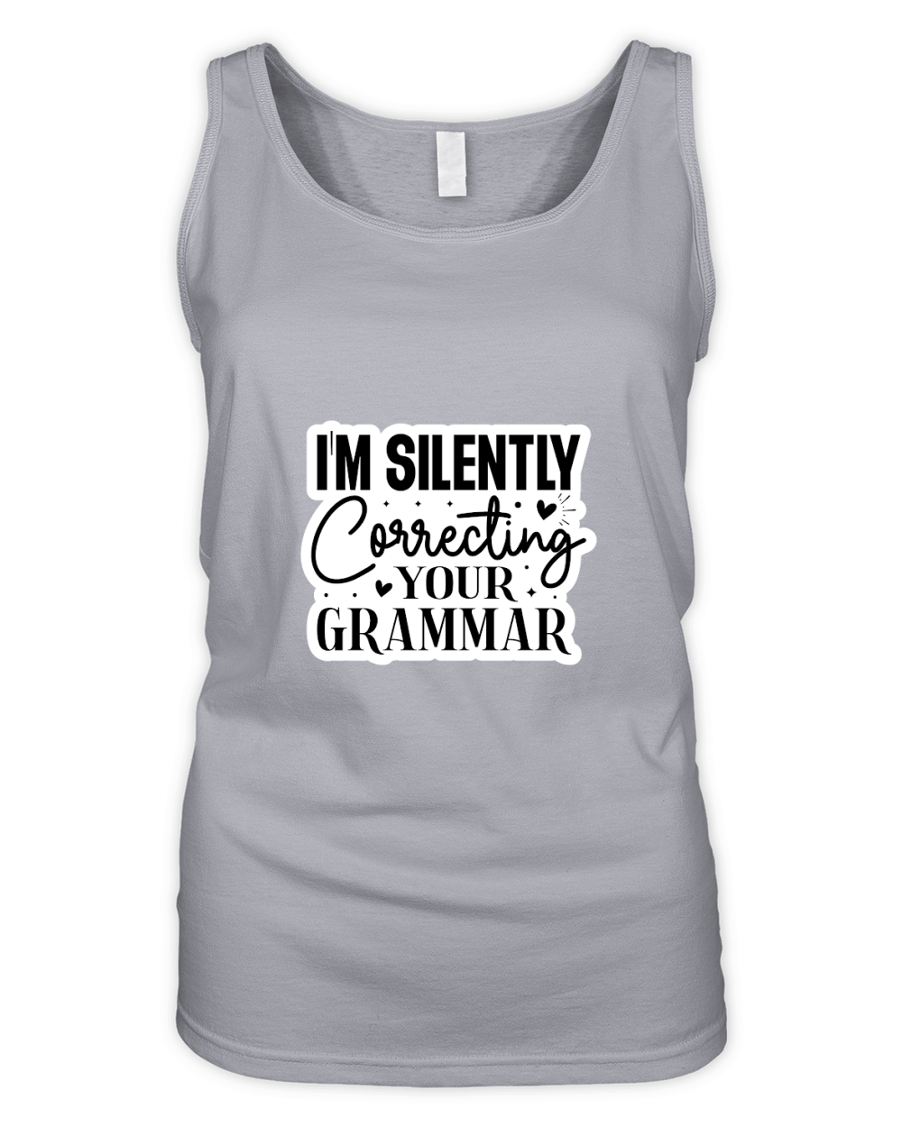 Im Silently Correcting Your Grammar Organic Women's Tank Top