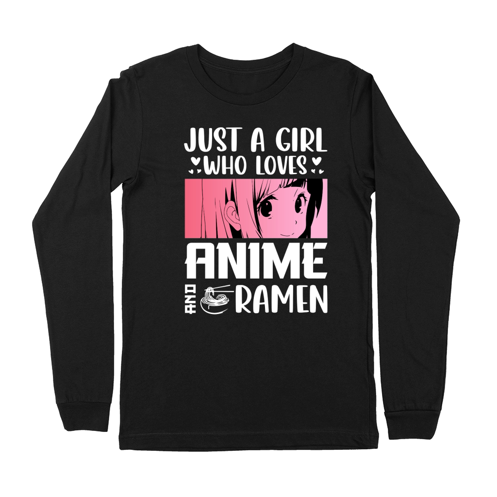 Just a Girl Who Loves Anime and Ramen  (2) Premium Long Sleeve