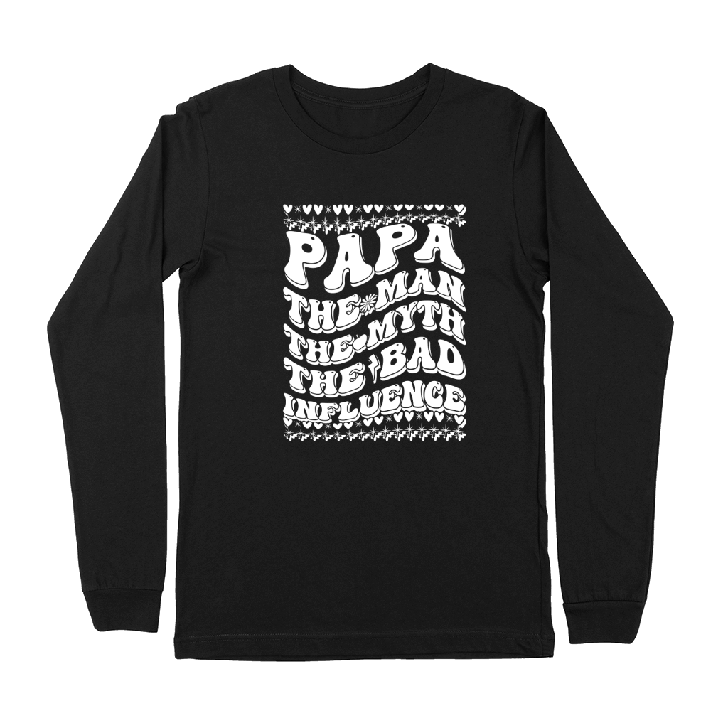 Papa The Man The Myth The Bad Influence 04 Premium Long Sleeve