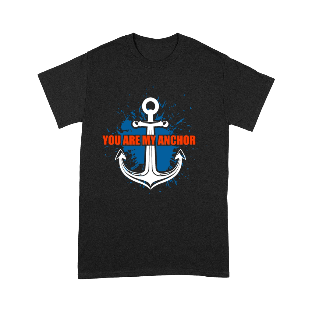 Anchor You are my Anchor Navy Anchor - Gift Idea Premium T-shirt