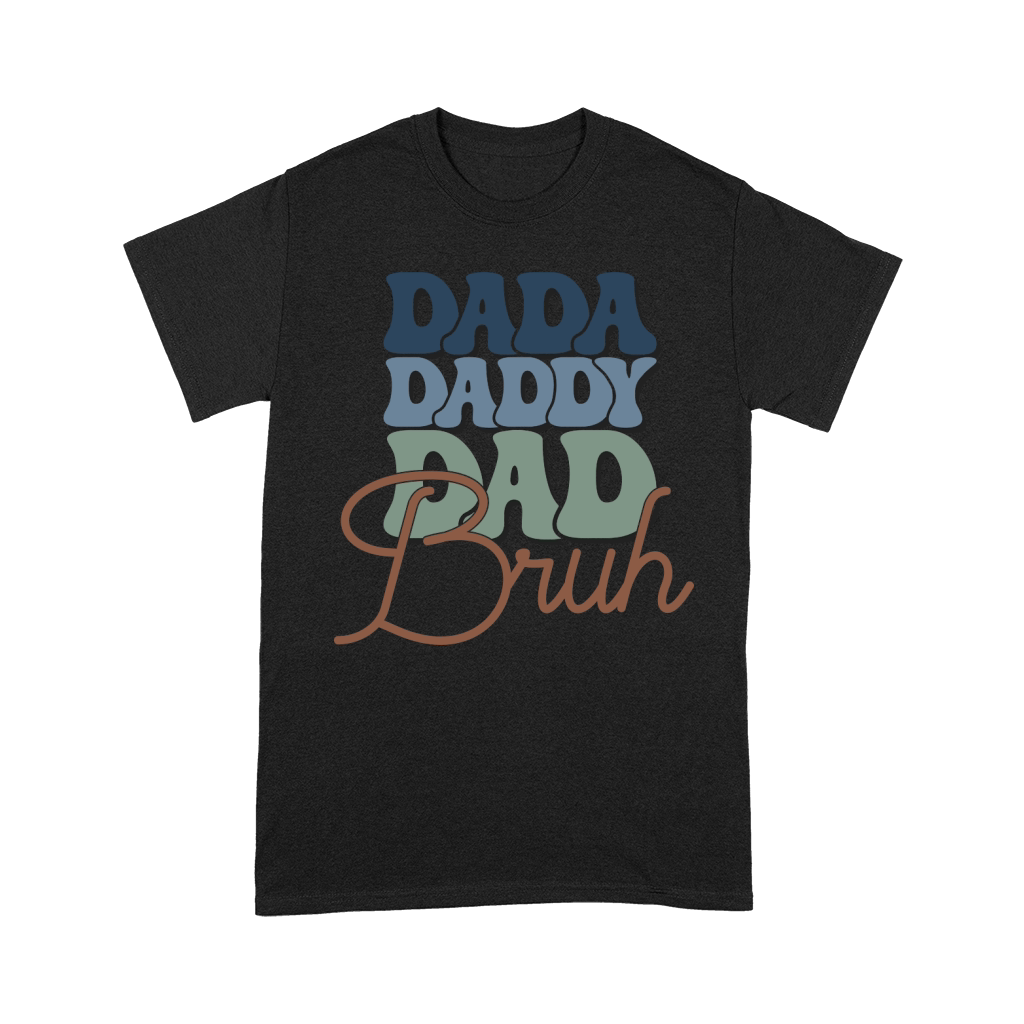Dada Daddy Dad Bruh Premium T-shirt