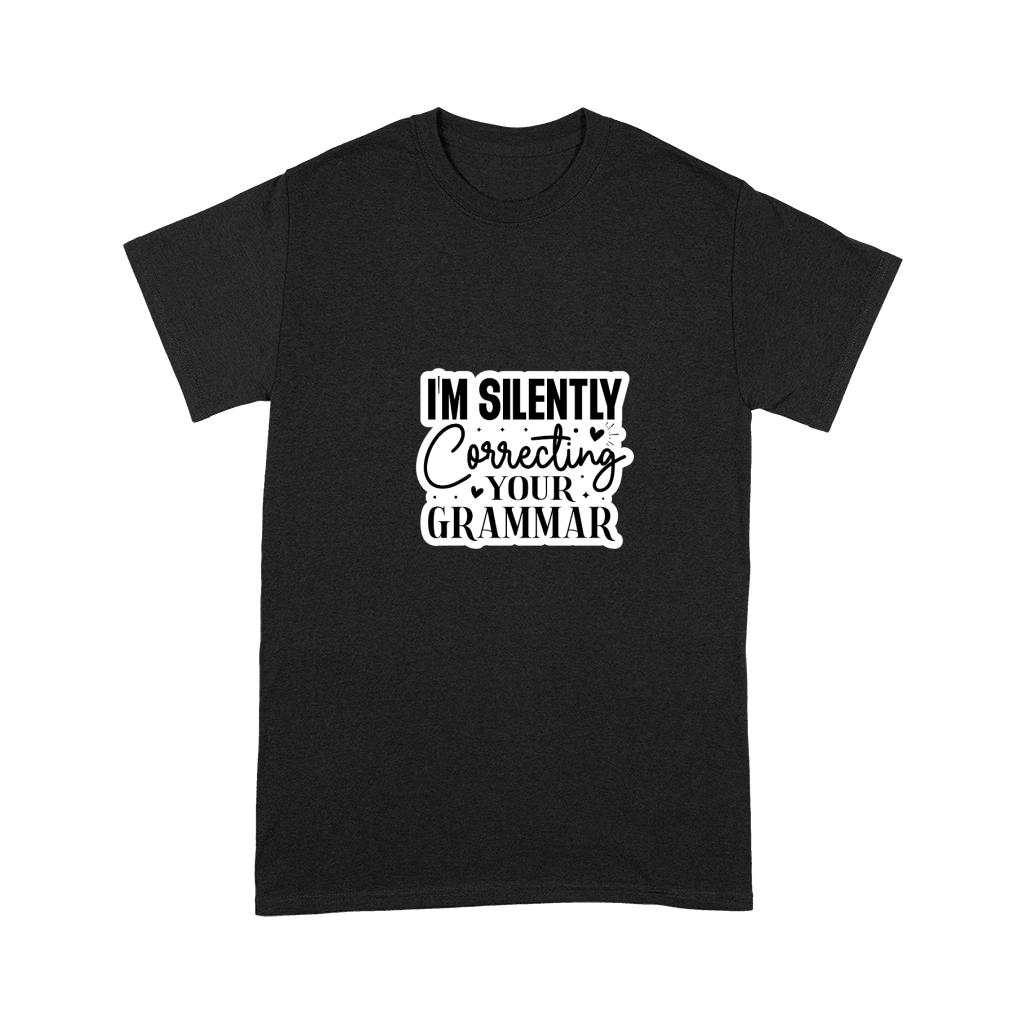 Im Silently Correcting Your Grammar Premium T-shirt