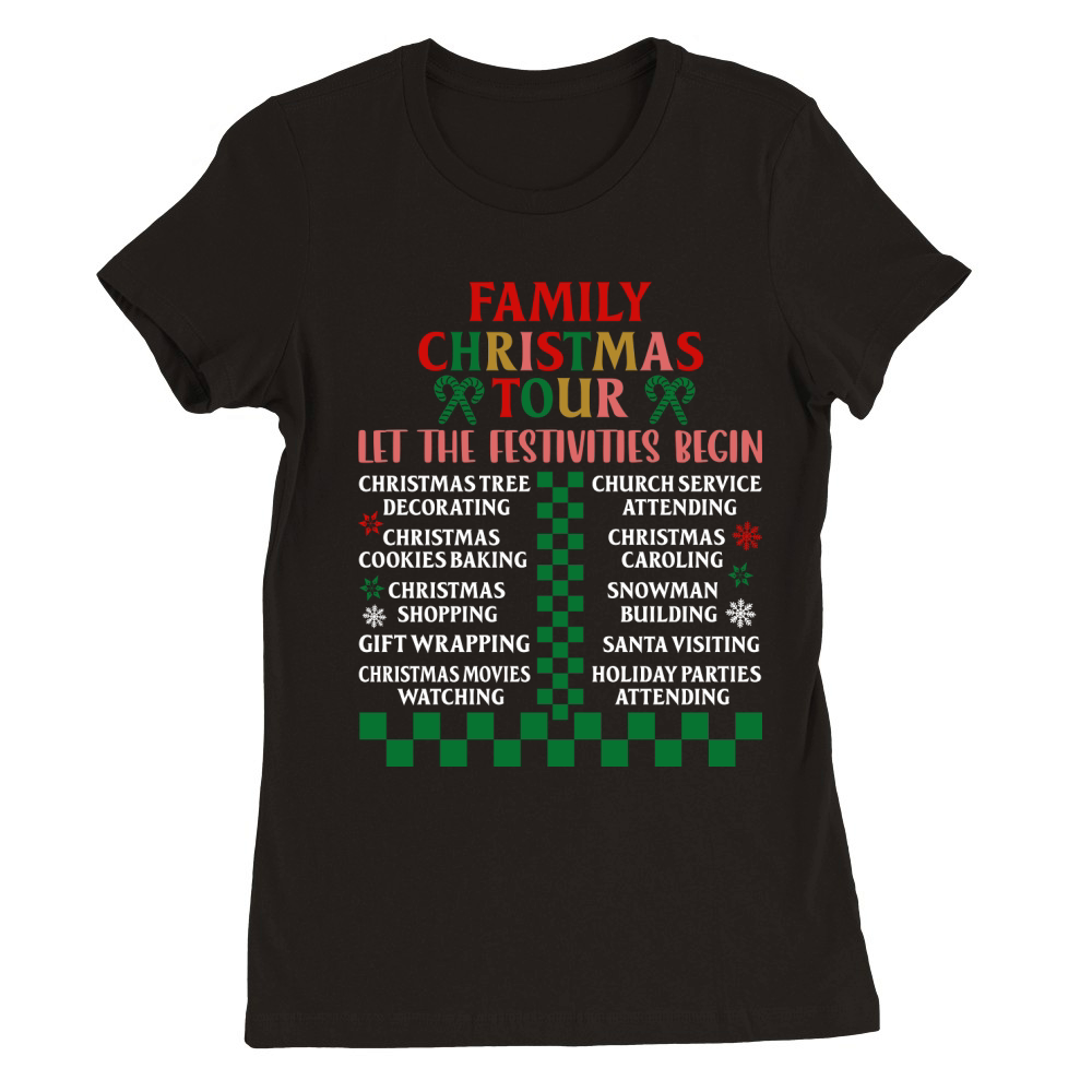 Family Christmas Tour Let The Festivities begin Premium Womens Crewneck T-shirt