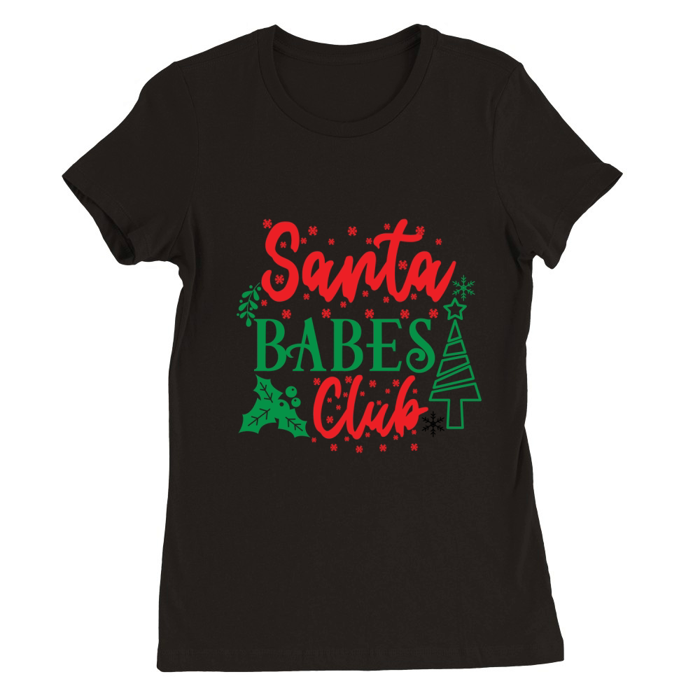 Santa Babes Club Premium Womens Crewneck T-shirt