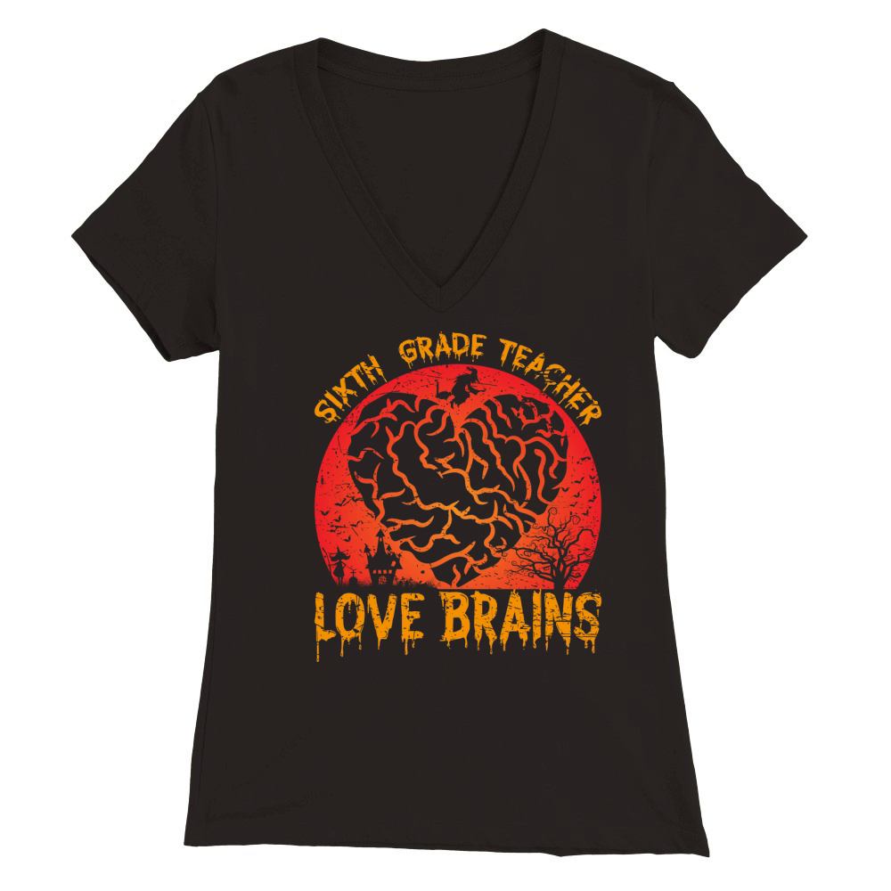 6th Grade Teachers Love Brain1 Premium Womens V-Neck T-shirt