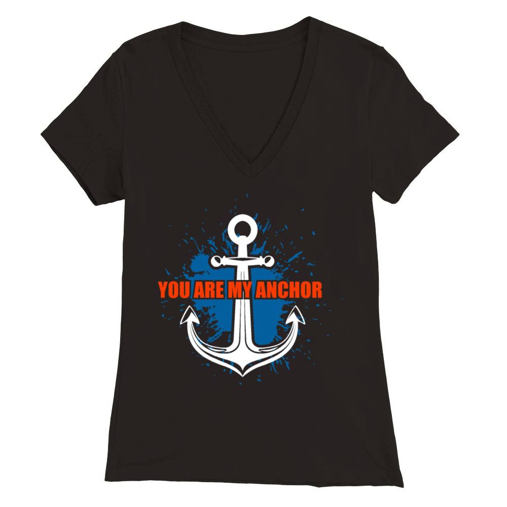 Anchor You are my Anchor Navy Anchor - Gift Idea Premium Womens V-Neck T-shirt