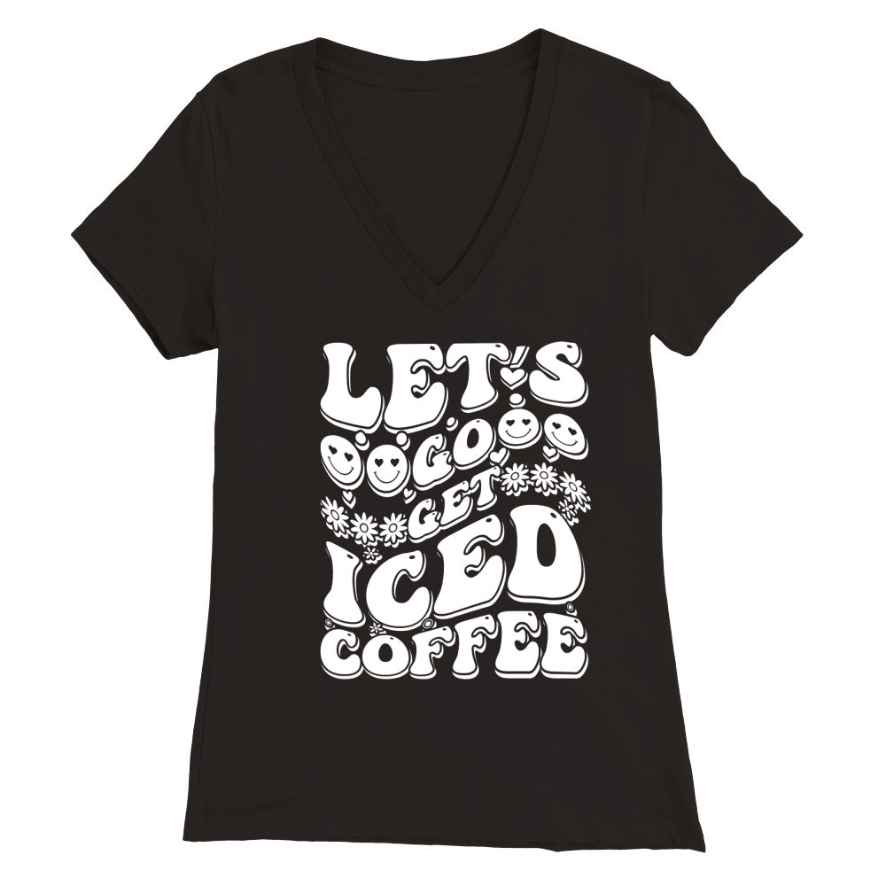 lets go get iced coffee 02 Premium Womens V-Neck T-shirt