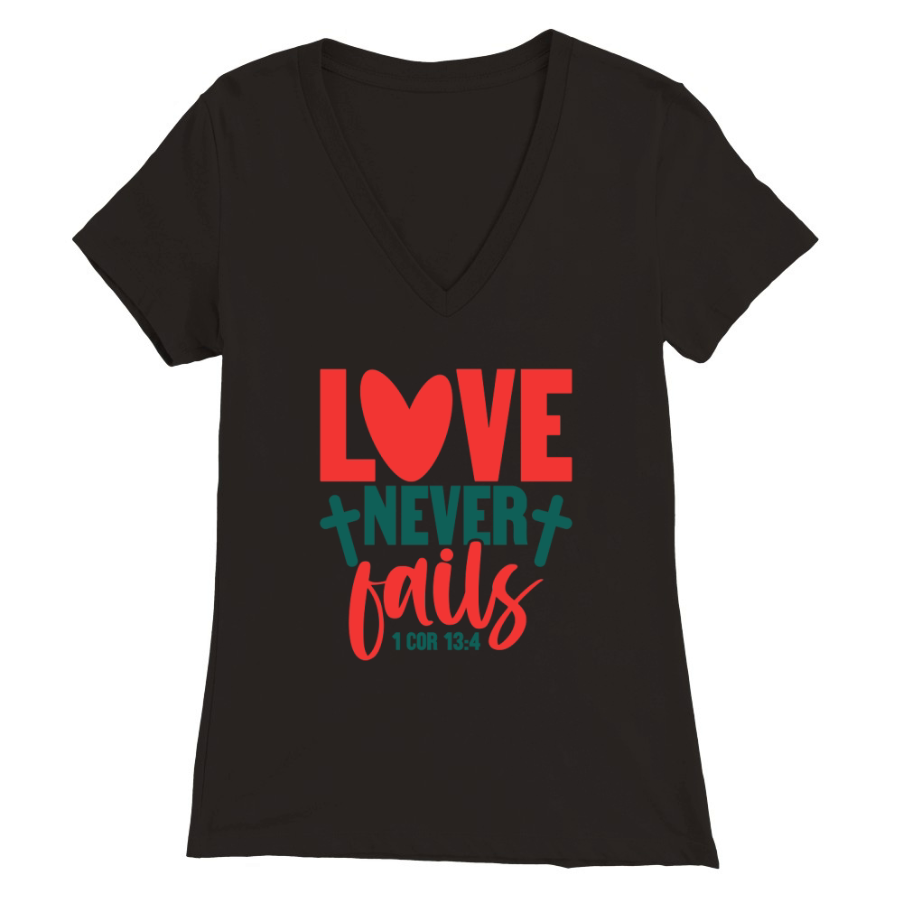 love never fails Premium Womens V-Neck T-shirt