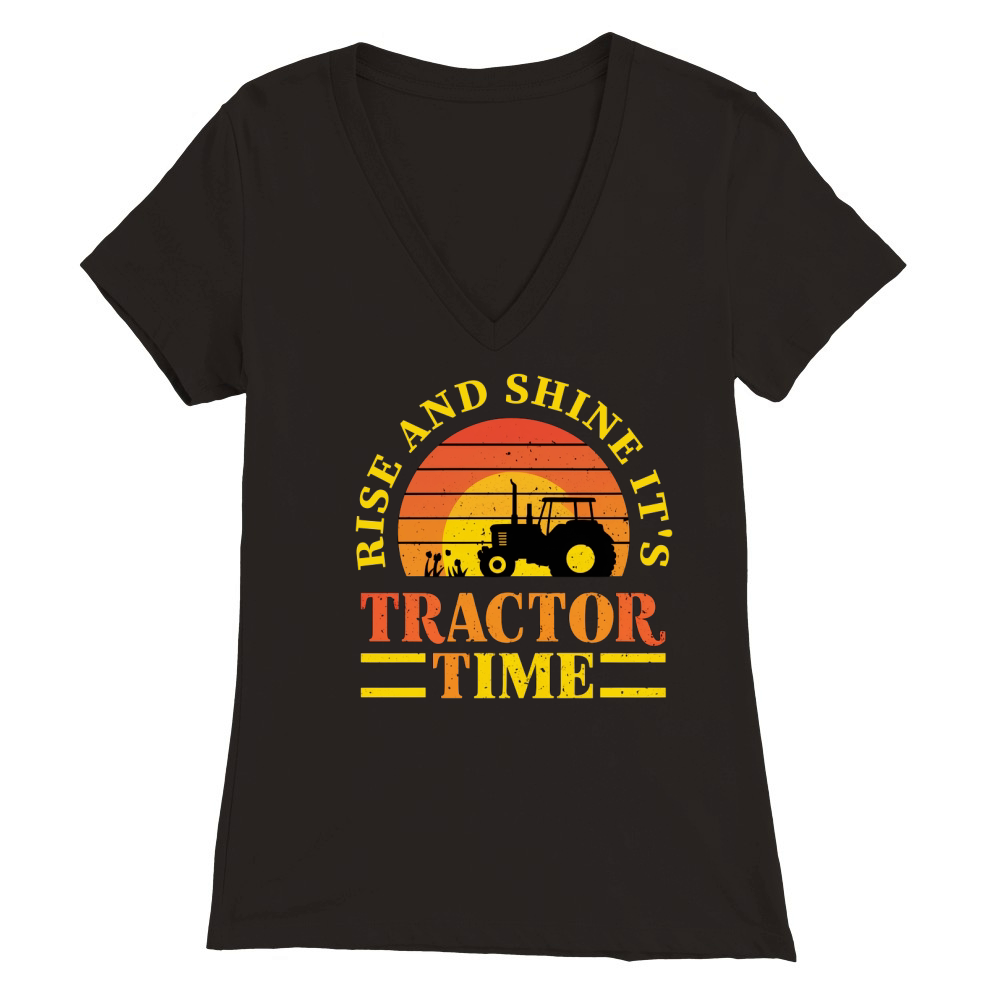 Rise and Shine Its Tractor Time Premium Womens V-Neck T-shirt