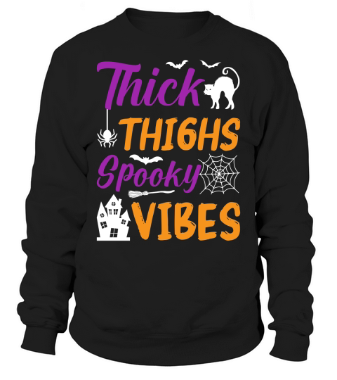 140. Thick Thighs Spooky Vibes Sweatshirt Unisex