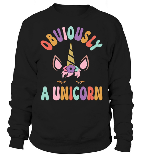 Obviously A Unicorn Sweatshirt Unisex