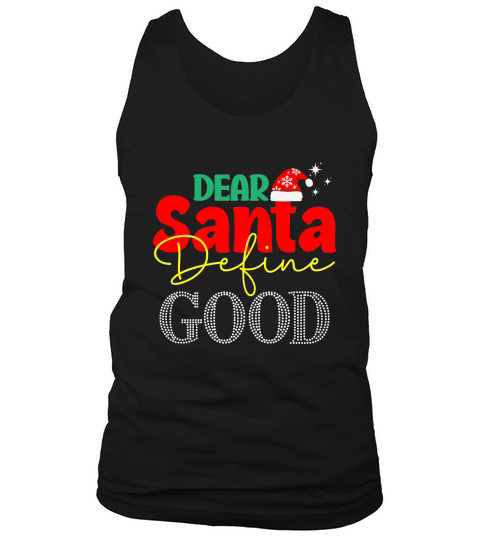 Dear Santa, Define Good Tank Top Unisex