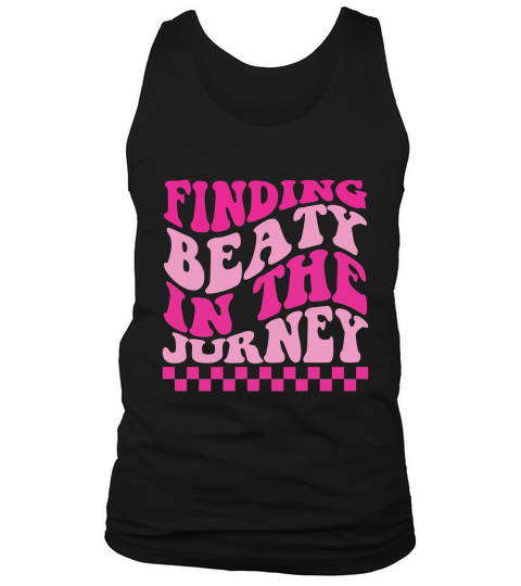 Finding Beaty In The Jurney Tank Top Unisex