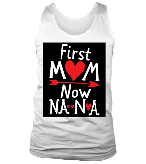 First mom now nana 02 Tank Top Unisex