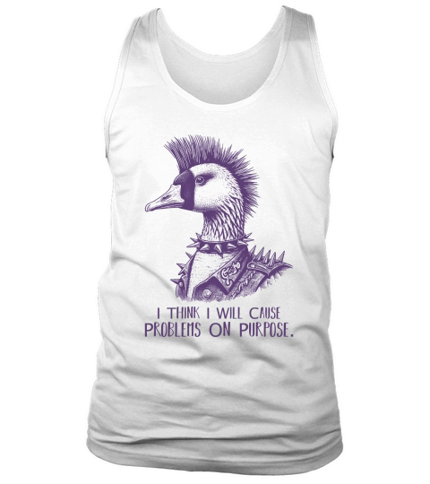 Goose Punk Problem On Purpose L Violet Tank Top Unisex