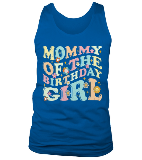 MOMMY OF THE BIRTHDAY GIRL 2.01 Tank Top Unisex