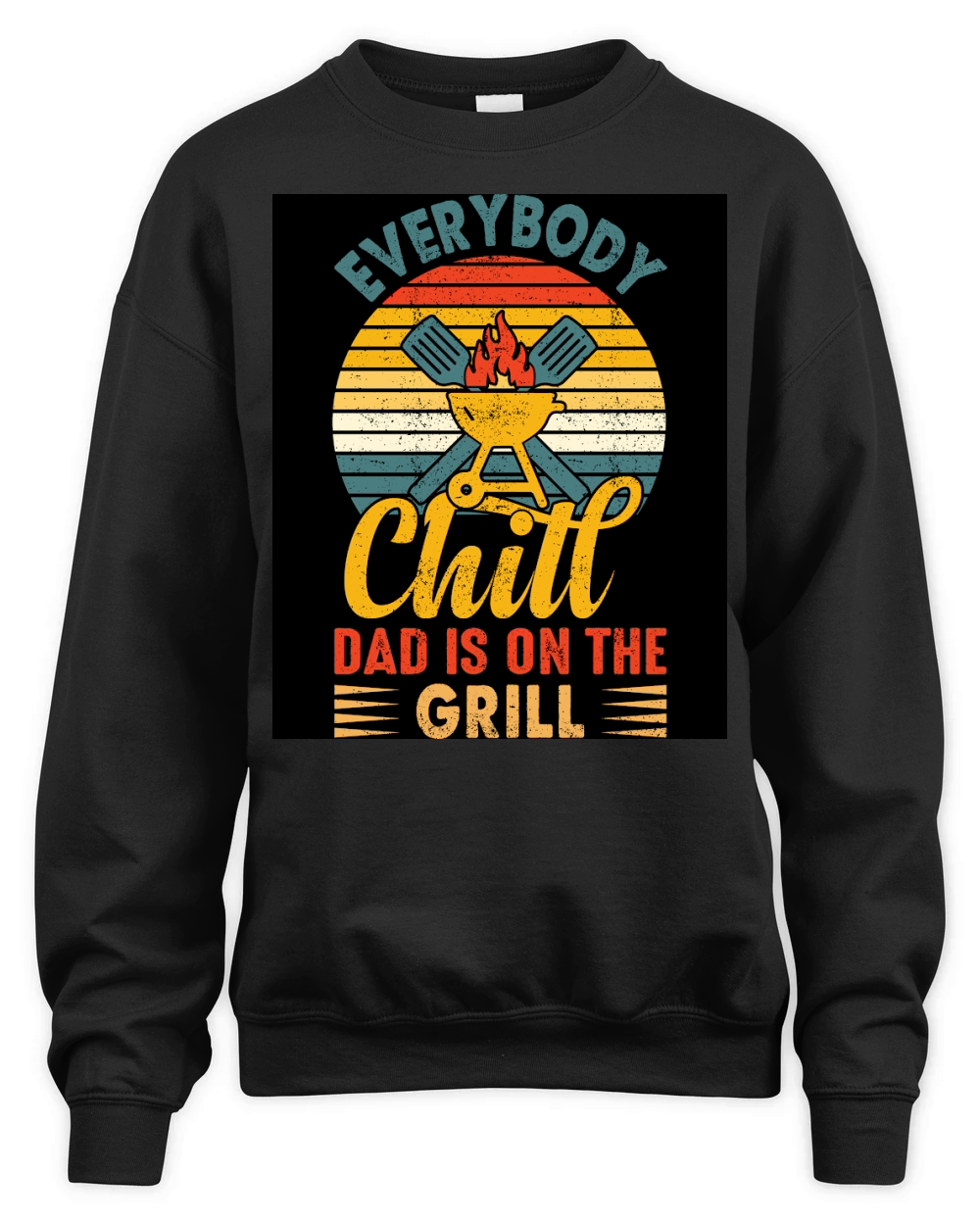Everybody chill dad is on the grill Unisex Premium Crewneck Sweatshirt