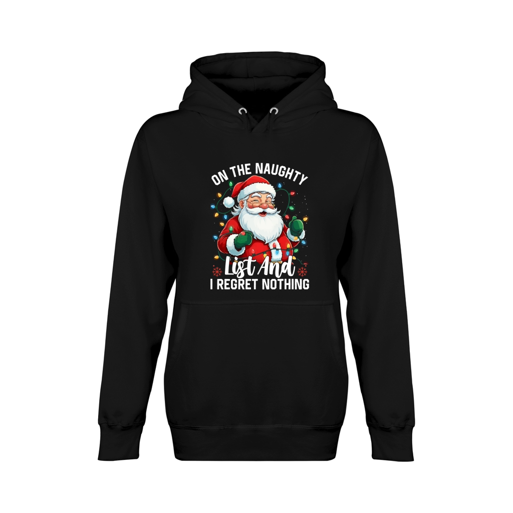 On The Naughty List And I Regret Nothing Unisex Premium Pullover Hoodie