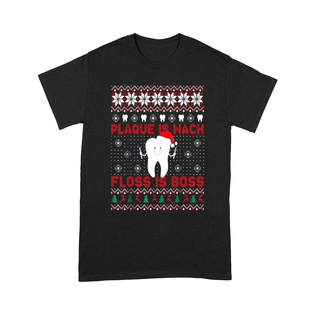 Beautiful Dentist Plaque Is Wack Floss Is Boss Ugly Christmas Unisex T-Shirt