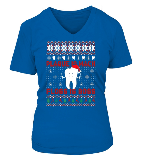 Beautiful Dentist Plaque Is Wack Floss Is Boss Ugly Christmas V-neck T-Shirt Woman