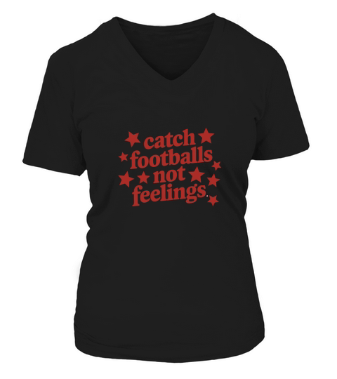 Catch footballs not feelings V-neck T-Shirt Woman