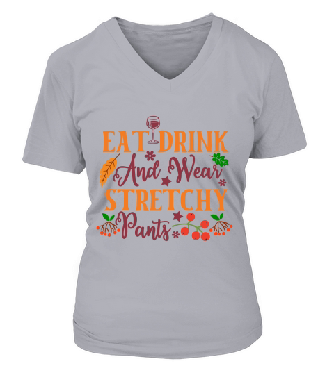 Eat Drink And Wear Stretchy Pants V-neck T-Shirt Woman