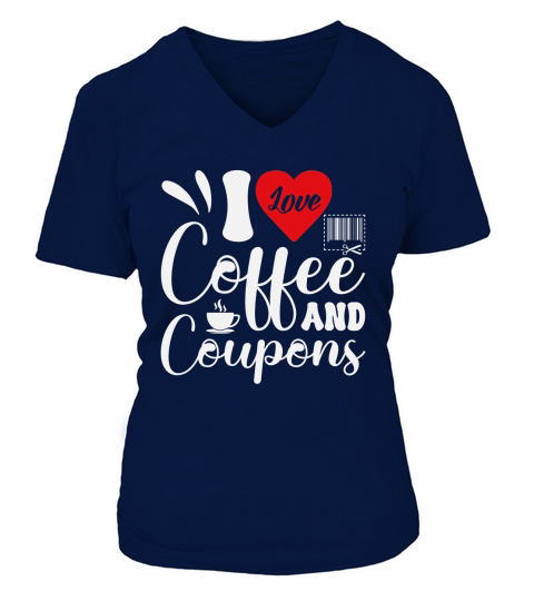 I Love Coffee and Coupons V-neck T-Shirt Woman