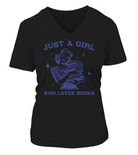 Just A Girl Who Loves Books L vBlue V-neck T-Shirt Woman