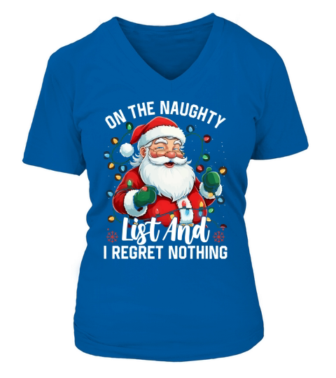 On The Naughty List And I Regret Nothing V-neck T-Shirt Woman