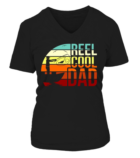 Reel Cool Dad Fishing Retro Daddy Angler V-neck T-Shirt Woman