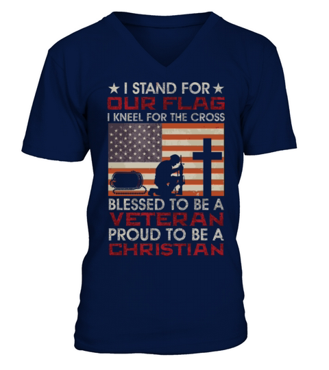 I Stand For Our Flag I Kneel For The Cross Proud V V-Neck T-shirt