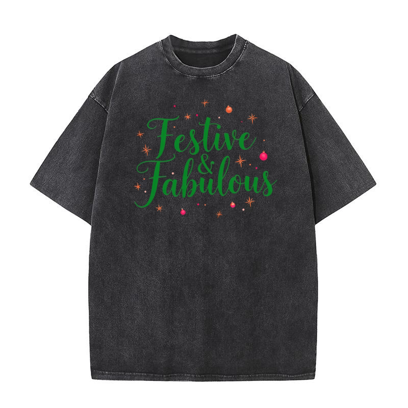 Festive & Fabulous 1 Washed T-Shirt