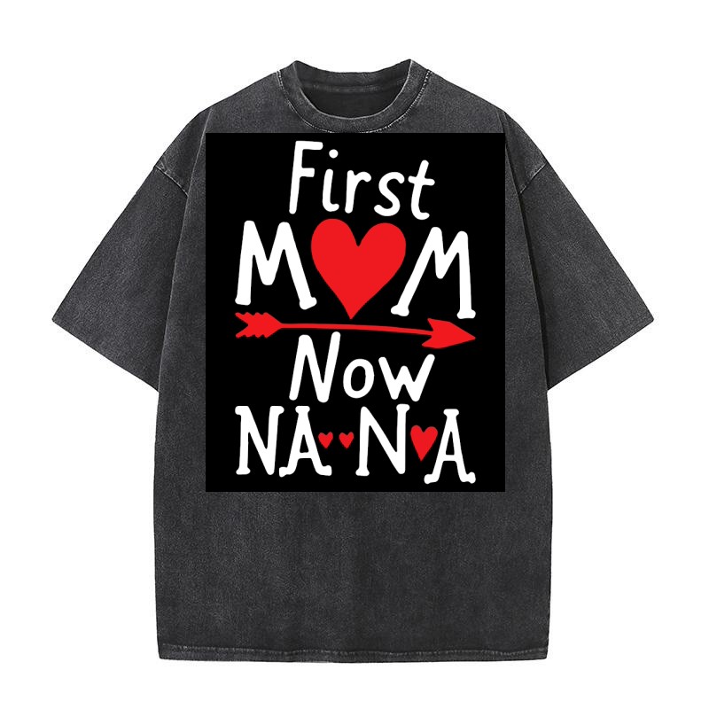 First mom now nana 02 Washed T-Shirt