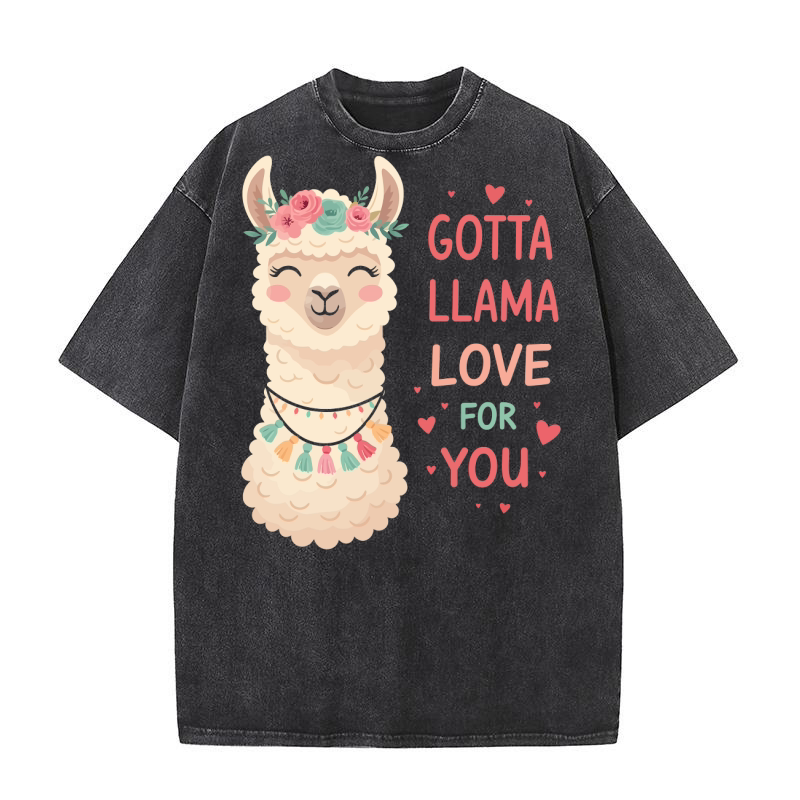 Gotta llama love for you Washed T-Shirt