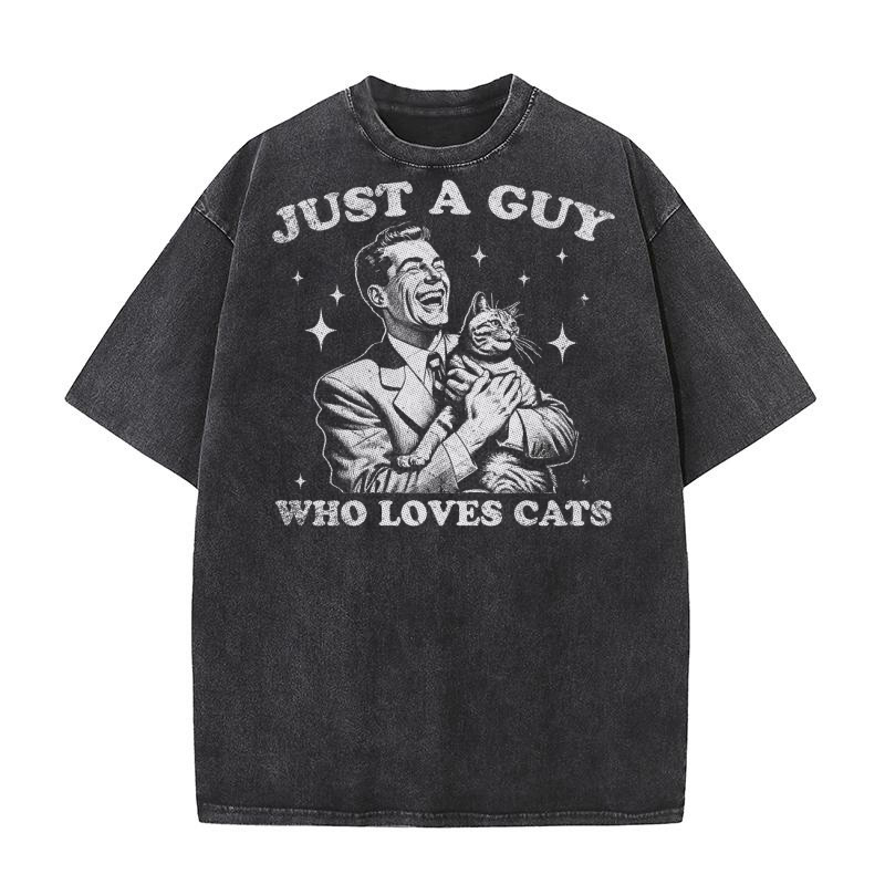 Just A Guy Who Loves Cats D White GR Washed T-Shirt