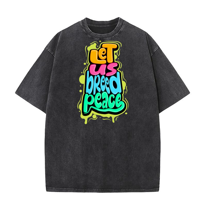 Let us breed peace Washed T-Shirt