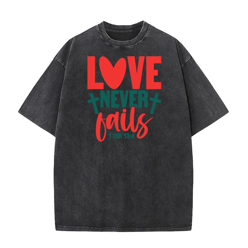love never fails Washed T-Shirt