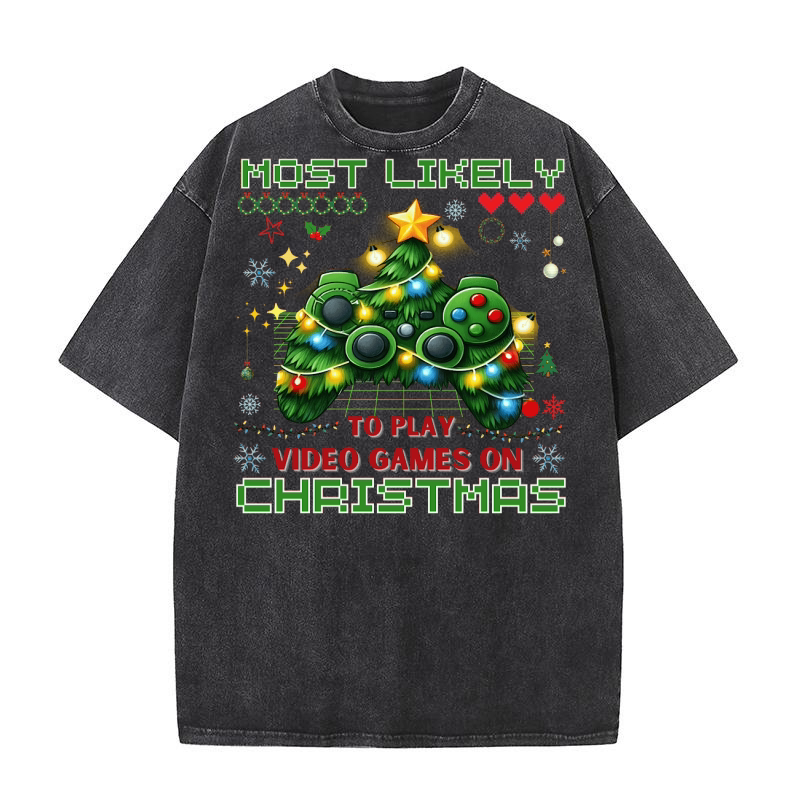 Most Likely To Play Video Games On Christmas 03 Washed T-Shirt