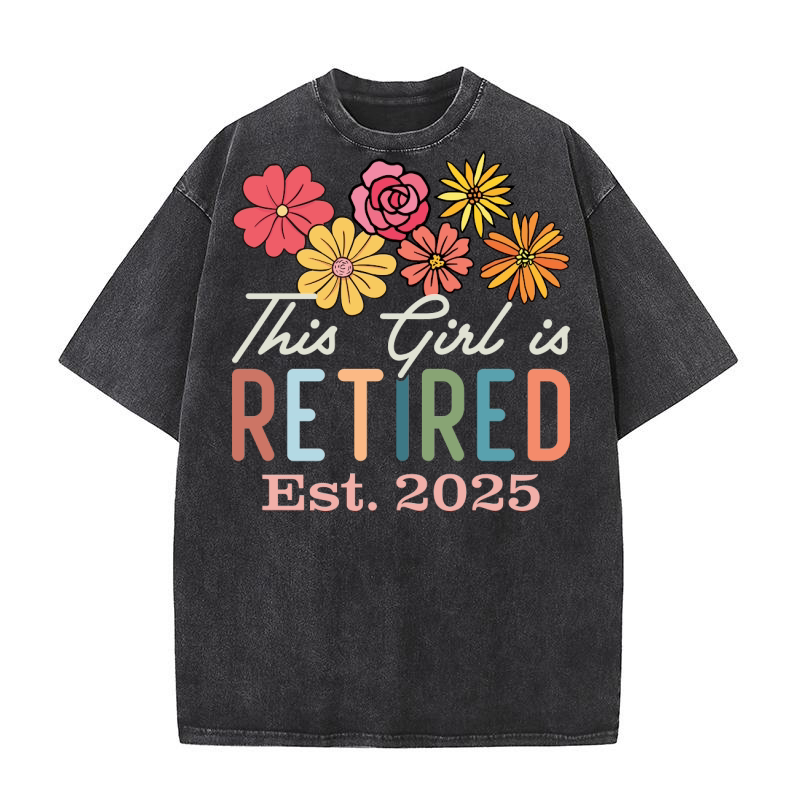 This Girl is Retired Est 2025 Washed T-Shirt